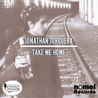 Jonathan Jorquera - Take Me Home