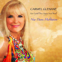 Carmel Glenane - New Dawn Meditation