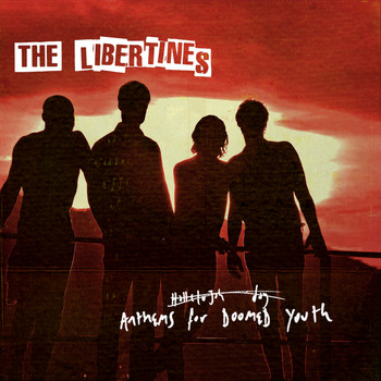 The Libertines - Anthems For Doomed Youth (Deluxe [Explicit])