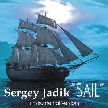 Sergey Jadik - Sail (Instrumental Version)