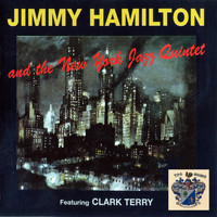 Jimmy Hamilton - The New York Jazz Quintet