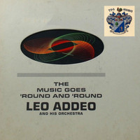 Leo Addeo - The Music Goes 'Round and 'Round