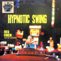 Reg Owen And His Orchestra - Hypnotic Swing