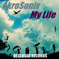 AkroSonix - My Life
