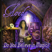 Aoede - Do You Believe In Magic?