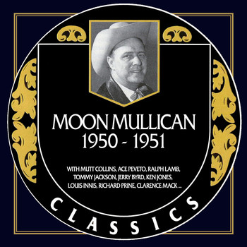 Moon Mullican - Moon Mullican 1950-1951