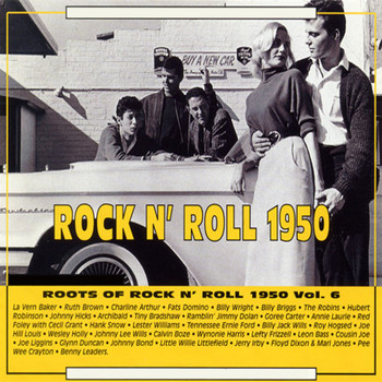 Various Artists - Roots of Rock N' Roll Vol 6 1950