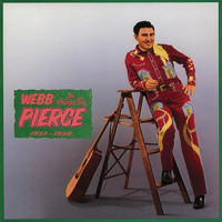 Webb Pierce - Wondering Boy 1951-1958