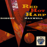 Robert Maxwell - Red Hot Harp