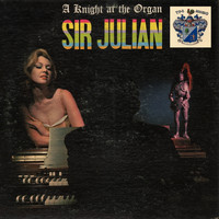 Sir Julian - A Knight at the Organ