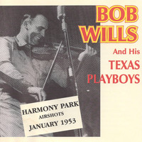 Bob Wills - Harmony Park Airshots January 1953
