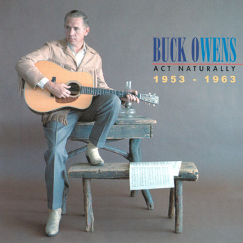 Buck Owens - Act Naturally 1953-1963
