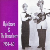 Hylo Brown & The Timberliners - Hylo Brown & The Timberliners 1954-1960