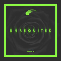 Totem - Unrequited - Single