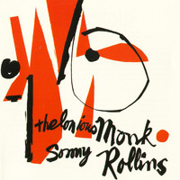 Thelonious Monk - Thelonious Monk & Sonny Rollins