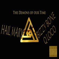 Bizzy Bone & Q Loco - Hail Mary (The Demons Of Our Time) - Single (Explicit)