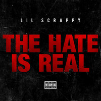 Lil Scrappy - The Hate Is Real - Single (Explicit)