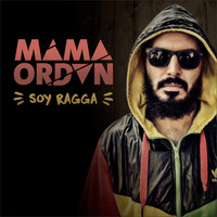 Mama Ordan - Soy Ragga - Single (Explicit)