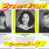 Bridget Kelly - Summer of 17 - EP (Explicit)