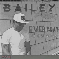 Bailey - Everyday (I Got Action) - Single (Explicit)