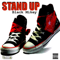 Black Mikey - Stand Up - Single (Explicit)