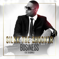 Silkk The Shocker - Business (feat. Blaqnmild) - Single