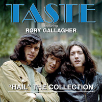 Taste - Hail: The Collection