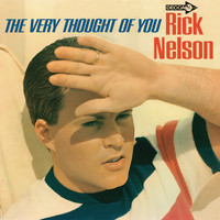 Rick Nelson - The Very Thought Of You