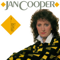 Jan Cooper - If I Didn't Love You