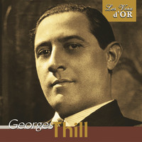Georges Thill - Georges Thill (Collection "Les voix d'or")