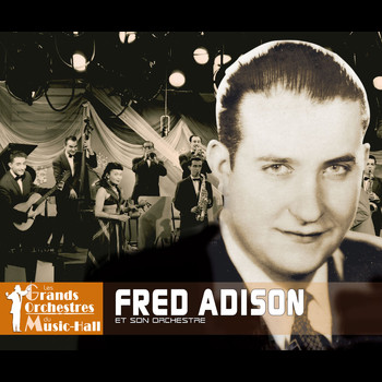 Fred Adison et son orchestre - Fred Adison et son orchestre (Collection "Les grands orchestres du music-hall")