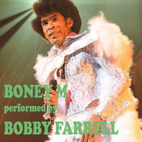 Bobby Farrell - Boney M Greatest Hits Performed by Bobby Farrell