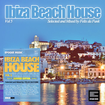 Various Artists - Ibiza Beach House, Vol. 5 (Selected and Mixed by Felix da Funk)