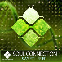 Soul Connection - Sweet Life EP