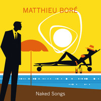 Matthieu Boré - Naked Songs