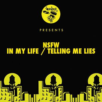 NSFW - In My Life / Telling Me Lies