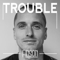 Finson - Trouble