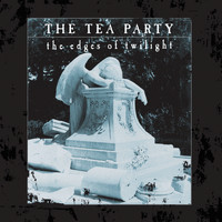 The Tea Party - The Edges Of Twilight (2015 Remaster)