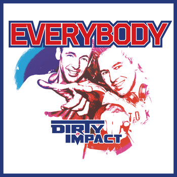 Dirty Impact - Everybody