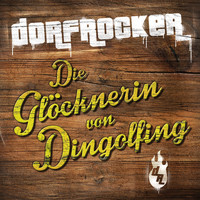 Dorfrocker - Die Glöcknerin von Dingolfing