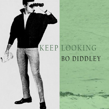Bo Diddley - Keep Looking