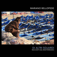 Mariano Bellopede - Di altri sguardi (Racconti dal Mediterraneo)