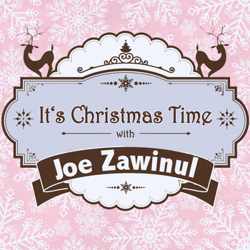 Joe Zawinul - It's Christmas Time with Joe Zawinul