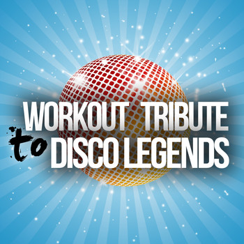 Various Artists - Workout Tribute to Disco Legends