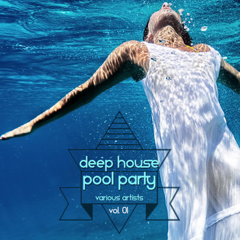 Various Artists - Deep House Pool Party Vol. 01