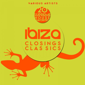 Various Artists - Ibiza Closings Classics (20 Supreme House Favorites)