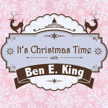 Ben E. King - It's Christmas Time with Ben E. King