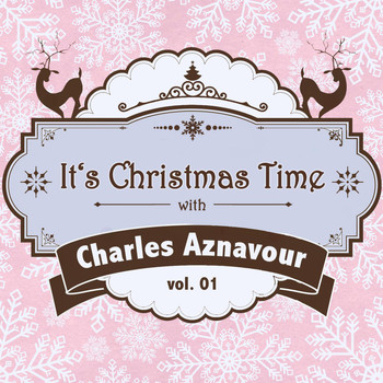 Charles Aznavour - It's Christmas Time with Charles Aznavour Vol. 01