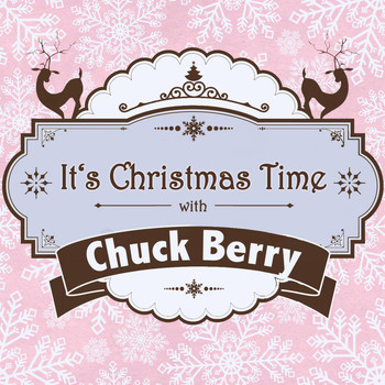 Chuck Berry - It's Christmas Time with Chuck Berry