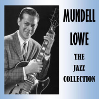 Mundell Lowe - The Jazz Collection